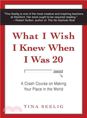 What I wish I knew when I was 20 :a crash course on making your place in the world /