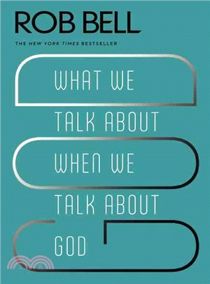 What We Talk about When We Talk about God /