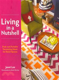 Living in a Nutshell—Posh and Portable Decorating Ideas for Small Spaces
