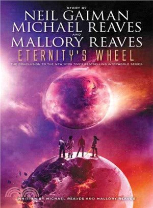 Eternity's wheel :an InterWorld novel /