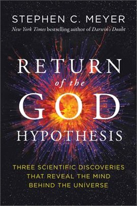 The Return of the God Hypothesis ― Compelling Scientific Evidence for the Existence of God