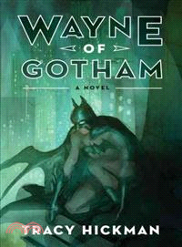 Wayne of Gotham /