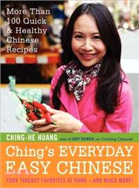 Ching's Everyday Easy Chinese ─ More Than 100 Quick & Healthy Chinese Recipes