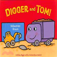 Digger and Tom! /
