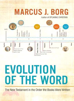 Evolution of the Word ─ The New Testament in the Order the Books Were Written