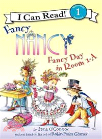 I can read! 1, Beginning reading : Fancy Nancy : Fancy day in room 1-A