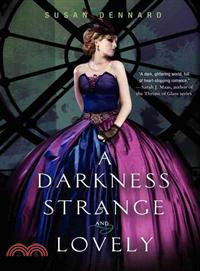 A Darkness Strange and Lovely