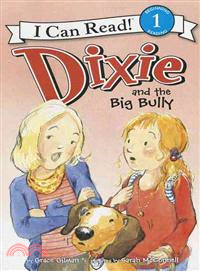 Dixie and the big bully /