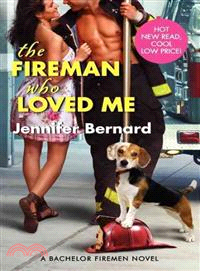 The Fireman Who Loved Me