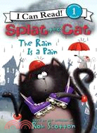 Splat the Cat :the rain is a pain /