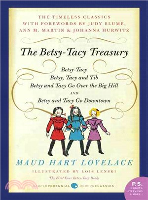 The Betsy-Tacy Treasury ─ Betsy-Tacy, Betsy-Tasy and Tib, Betsy and Tacy Go Over the Big Hill, Betsy and Tacy Go Downtown
