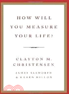 How Will You Measure Your Life? | 拾書所