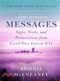 Messages ─ Signs, Visits, and Premonitions from Loved Ones Lost on 9/11