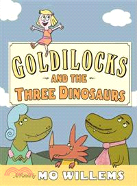 Goldilocks and the Three Dinosaurs (精裝本)(美國版)