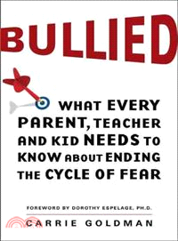 Bullied ─ What Every Parent, Teacher, and Kid Needs to Know About Ending the Cycle of Fear