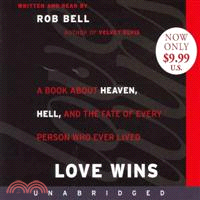 Love Wins ─ A Book About Heaven, Hell, and the Fate of Every Person Who Ever Lived
