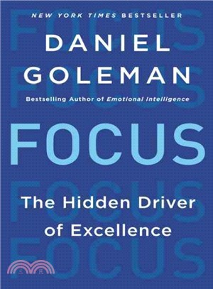 Focus :the hidden driver of excellence /