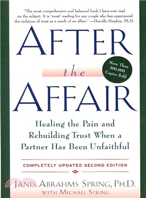 After the Affair ─ Healing the Pain and Rebuilding Trust When a Partner Has Been Unfaithful