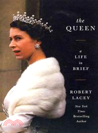 The Queen ─ A Life in Brief
