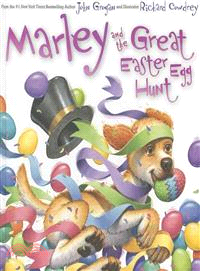 Marley and the great Easter egg hunt /