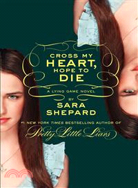 Cross my heart, hope to die :a Lying game novel /