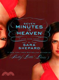 Seven minutes in heaven :a Lying game novel /