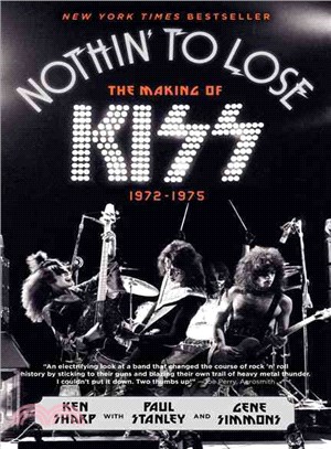 Nothin' to Lose ─ The Making of KISS (1972-1975)