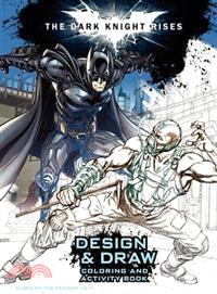 The Dark Knight Rises Design & Draw—Coloring and Activity Book