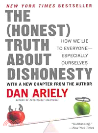 The Honest Truth About Dishonesty ─ How We Lie to Everyone-especially Ourselves