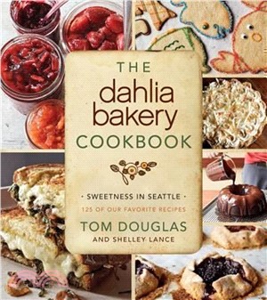 The Dahlia Bakery Cookbook ─ Sweetness in Seattle