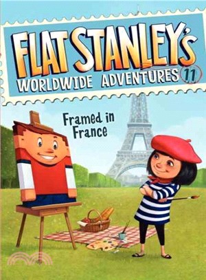 Flat Stanley's Worldwide Adventures #11:Framed in France