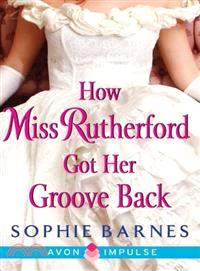 How Miss Rutherford Got Her Groove Back