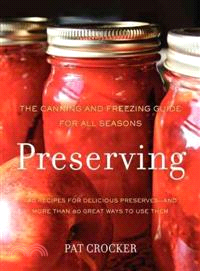 Preserving ─ The Canning and Freezing Guide for All Seasons