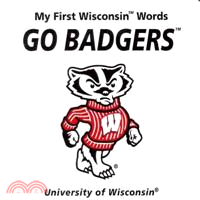 My First Wisconsin Words Go Badgers