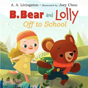 B. bear and Lolly off to sch...
