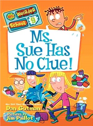 #9: Ms. Sue Has No Clue! (My Weirder School)