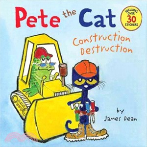 Pete the Cat: Construction Destruction (includes over 30 stickers)(平裝本)