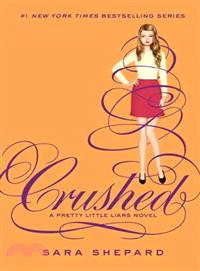 Crushed :a pretty little liars novel /