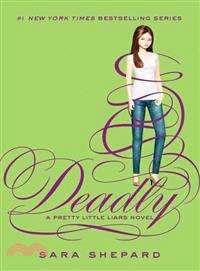 Deadly :a Pretty little liars novel /
