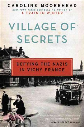 Village of Secrets ─ Defying the Nazis in Vichy France