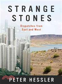 Strange Stones ─ Dispatches from East and West
