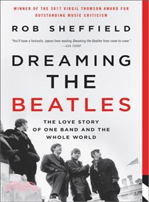 Dreaming the Beatles ― The Love Story of One Band and the Whole World