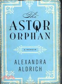 The Astor Orphan — A Memoir