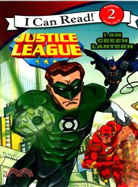 I can read! 2, Reading with help : Justice League : I am Green Lantern