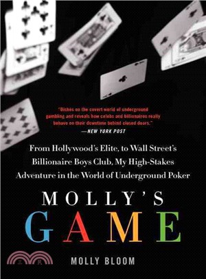 Molly's Game ─ From Hollywood's Elite to Wall Street's Billionaire Boys Club, My High-stakes Adventure in the World of Underground Poker