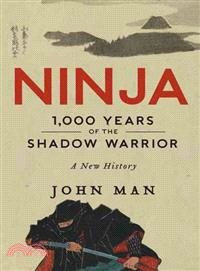 Ninja ─ 1,000 Years of the Shadow Warrior