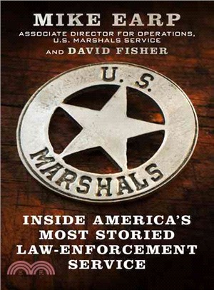 U. S. Marshals ― Inside America's Most Storied Law Enforcement Service