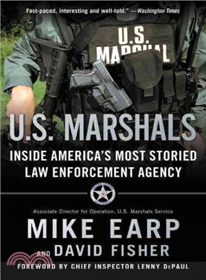 U.S. Marshals ─ The Greatest Cases of America's Most Effective Law Enforcement Agency