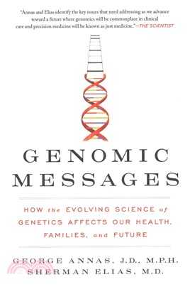 Genomic Messages ─ How the Evolving Science of Genetics Affects Our Health, Families, and Future