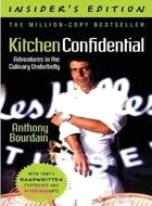 Kitchen Confidential―Adventures in the Culinary Underbelly, Insider's Edition